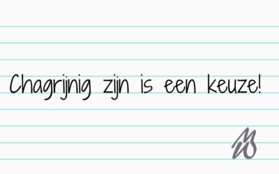 Chagrijnig zijn is een keus